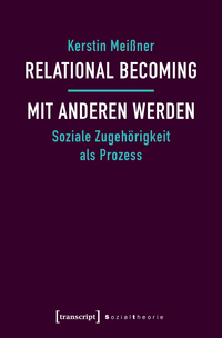 Relational Becoming – mit Anderen werden