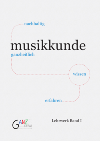 musikkunde - ganzheitlich, nachhaltig, erfahren, wissen