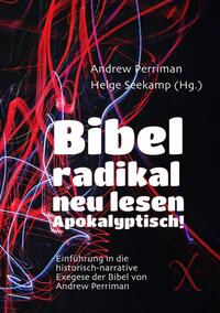 nuPerspective Reihe / Bibel radikal neu lesen. Apokalyptisch!