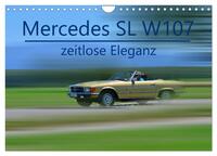 Mercedes SL W107 - zeitlose Eleganz (Wandkalender 2025 DIN A4 quer), CALVENDO Monatskalender