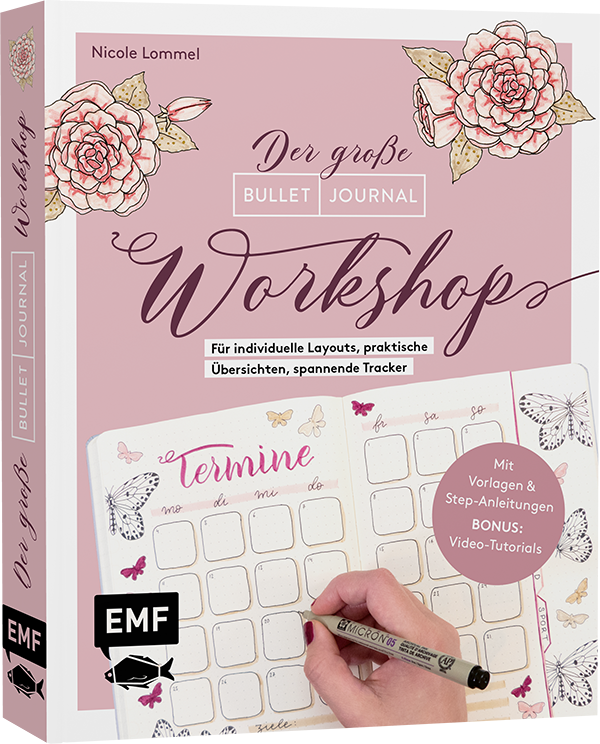 Bullet Journal – Der große Workshop vom YouTube-Star Ladies Lounge: Bewusster leben, kreative Auszeiten planen, Träume verwirklichen und Ziele erreichen