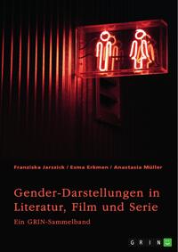 Gender-Darstellungen in Literatur, Film und Serie