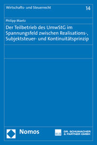 Der Teilbetrieb des UmwStG im Spannungsfeld zwischen Realisations-, Subjektsteuer- und Kontinuitätsprinzip