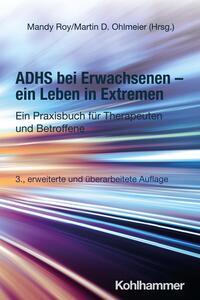 ADHS bei Erwachsenen - ein Leben in Extremen