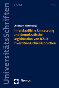 Innerstaatliche Umsetzung und demokratische Legitimation von ICSID-Investitionsschiedssprüchen