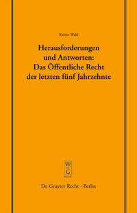 Herausforderungen und Antworten: Das Öffentliche Recht der letzten fünf Jahrzehnte