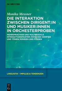 Die Interaktion zwischen Dirigent:in und Musiker:innen in Orchesterproben