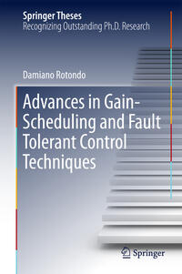 Advances in Gain-Scheduling and Fault Tolerant Control Techniques