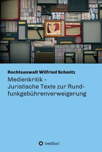 Medienkritik - Juristische Texte zur Rundfunkgebührenverweigerung