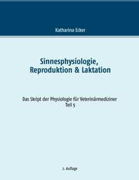 Sinnesphysiologie, Reproduktion & Laktation