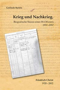 Krieg und Nachkrieg. Biografische Skizze eines SS-Offiziers 1937–1957