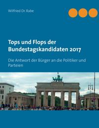 Tops und Flops der Bundestagskandidaten 2017