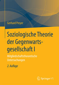 Soziologische Theorie der Gegenwartsgesellschaft I