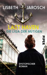 Last Haven – Die Liga der Mutigen