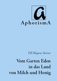 Vom Garten Eden in das Land von Milch und Honig