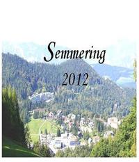 Semmering 2012 - Anektoten, kurze Erinnerungen an den Semmering