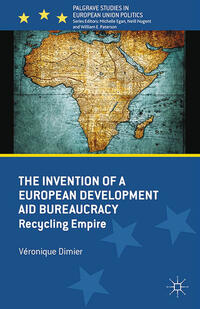 The Invention of a European Development Aid Bureaucracy