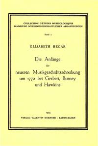 Die Anfänge der neueren Musikgeschichtsschreibung um 1770 bei Gerbert, Burney und Hawkins.