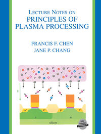 Lecture Notes on Principles of Plasma Processing