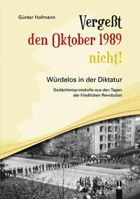 Vergeßt den Oktober 1989 nicht!