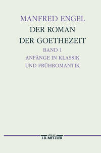 Der Roman der Goethe-Zeit