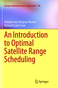 An Introduction to Optimal Satellite Range Scheduling