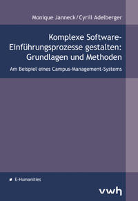 Komplexe Software-Einführungsprozesse gestalten: Grundlagen und Methoden