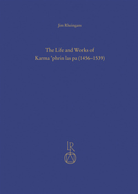 The Life and Works of Karma ’phrin las pa (1456–1539)