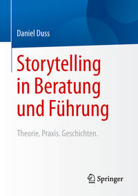 Storytelling in Beratung und Führung