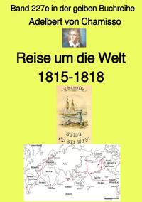 maritime gelbe Reihe bei Jürgen Ruszkowski / Reise um die Welt – Band 227e in der gelben Buchreihe – bei Jürgen Ruszkowski