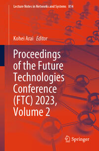 Proceedings of the Future Technologies Conference (FTC) 2023, Volume 2