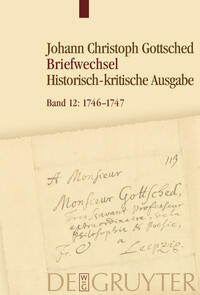 Johann Christoph Gottsched: Johann Christoph und Luise Adelgunde... / Oktober 1746 – Dezember 1747