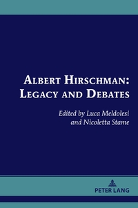 Albert Hirschman: Legacy and Debates