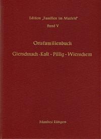 Ortsfamilienbuch Gierschnach-Kalt-Pillig-Wierschem 1633-1987