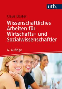 Wissenschaftliches Arbeiten für Wirtschafts- und Sozialwissenschaftler