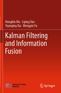 Kalman Filtering and Information Fusion