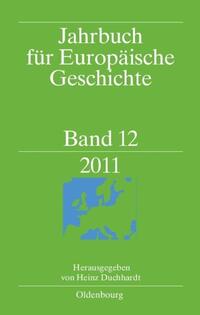 Jahrbuch für Europäische Geschichte / European History Yearbook / 2011