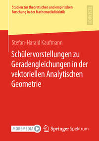 Schülervorstellungen zu Geradengleichungen in der vektoriellen Analytischen Geometrie