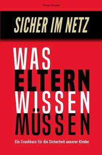 Sicher im Netz – Was Eltern wissen müssen