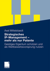 Strategisches IP-Management - mehr als nur Patente