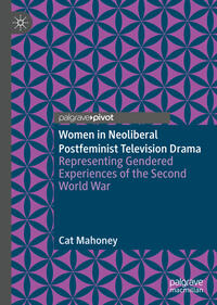 Women in Neoliberal Postfeminist Television Drama