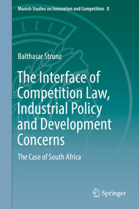 The Interface of Competition Law, Industrial Policy and Development Concerns