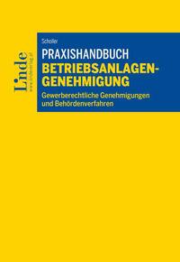 Praxishandbuch Betriebsanlagengenehmigung