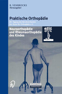 Neuroorthopädie und Rheumaorthopädie des Kindes