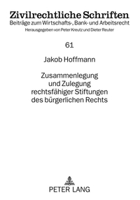 Zusammenlegung und Zulegung rechtsfähiger Stiftungen des bürgerlichen Rechts