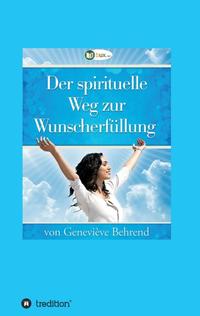 Der spirituelle Weg zur Wunscherfüllung