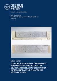 Torsionsversuche an carbonbetonverstärkten Plattenbalken mit neuen Carbonbewehrungssystemen