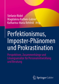 Perfektionismus, Imposter-Phänomen und Prokrastination