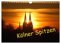 Kölner Spitzen (Wandkalender 2025 DIN A4 quer), CALVENDO Monatskalender