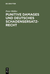 Punitive Damages und deutsches Schadensersatzrecht